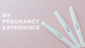 Pregnancy Experience